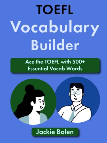 TOEFL Vocabulary Builder: Ace the TOEFL with 500+ Essential Vocab Words (TOEFL Prep Books) von Independently published
